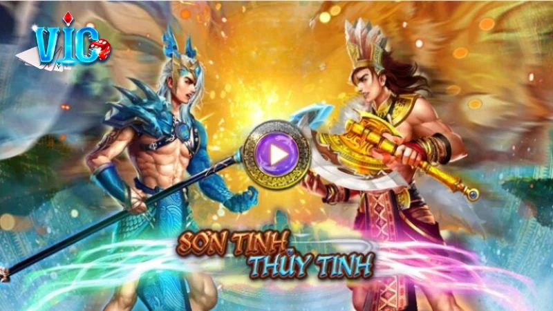 Giới thiệu về game slot Sơn Tinh Thủy Tinh Vicclub