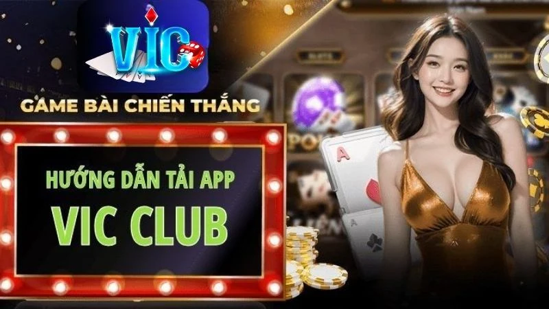 Hướng Dẫn Tải App VicClub Cho iOS/Android Đơn Giản, Chi Tiết